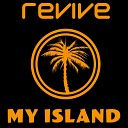 My Island - Revive Extended Mix