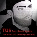 Tus feat Remis Xantos - Mi Rotas Pos Pernao