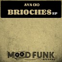AVA It - Brioches Original Mix