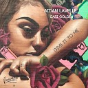 Aidan Lavelle Cari Golden - Give It To Me Original Mix