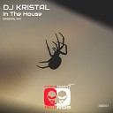 DJ Kristal - In The House Original Mix