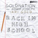 GoldNation feat Adam Joseph Ari Gold - Back In High School Dr Brooks House Party Mix