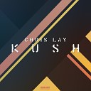 Chris Lay - Kush Wulky Remix