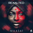 Rexalted - Maasai Original Mix