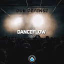 Dub Defense - Danceflow Original Mix