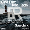 One Last feat Katty - Searching Original Mix