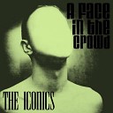 The Iconics - There were Times