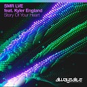 SMR LVE feat Kyler England - Story Of Your Heart Extended Mix