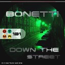 Bonetti - Down The Street Original Mix