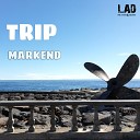 MARKEND - Trip Original Mix