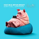 Holt 88 Bryan Bright - Lemonade Original Mix