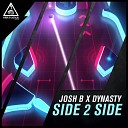Josh B Dynasty - Side 2 Side Original Mix
