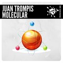 Juan Trompis - Molecular Original Mix