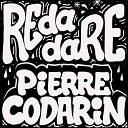 REda daRE - 909 Problems Pierre Codarin Remix