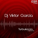 DJ Viktor Garcia - Turbulencia Original Mix