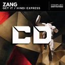ZANG - Get It Original Mix