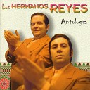 Los Hermanos Reyes - Que tengo fr o