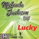 Michaela Jackson DJ - Lucky Original Mix