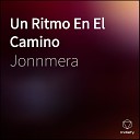 Jonnmera feat Cario - Un Ritmo En El Camino