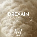 Brexain - Vortex Original Mix