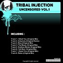 Tribal Injection - I Want You Original Mix