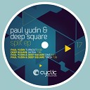 Paul Yudin Deep Square - Dive Original Mix