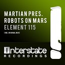Martian pres Robots On Mars - Element 115 Original Mix Revolution Radio