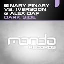 Binary Finary Iversoon Alex Daf - Dark Side Original Mix
