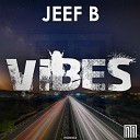 Jeef B - Vibes Original Mix