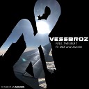 Vessbroz feat Dee and Jezrelle - Feel the Beat