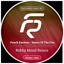 Punch Exciters - Dance Of The Fire Robby Mond Radio Remix