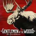 Gentlemen of the Woods - Schemes and Fools Gold