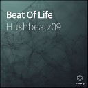 hushbeatz09 - Beat Of Life