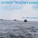 Robert Wachsmann - Milk and Honey