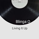 Blinga O - Living It Up