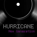 Hurricane - New Generation Radio Edit