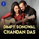 Chandan Das Dimpy Sonowal - Lajei Dekhun Lagi Jai