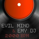 EVIL MIND EMY DJ - 2000 BPM Emy DJ Mix