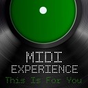 Midi Experience - This Is for You Experimental Mix