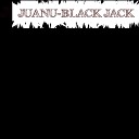 JUANU - Black Jack