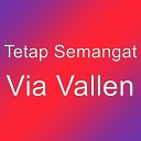 Tetap Semangat - Via Vallen