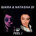Giara Natasha Di - Feel I Original Mix