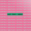 Lazy Tony x Kiddz - Сотни Причин