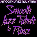 Smooth Jazz All Stars - When Doves Cry