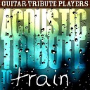 Guitar Tribute Players - Hey Soul Sister