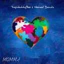 trapdaddyflex Hanad Bandz - Momma