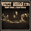 Whitey Morgan and the 78 s - Sinner