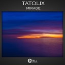 Tatolix - Mirage Original Mix
