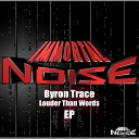 Byron Trace - Louder Than Words Arkett Spyndl Remix