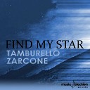 Roberto Tamburello Pietro Zarcone - Find My Star Original Mix